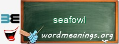 WordMeaning blackboard for seafowl